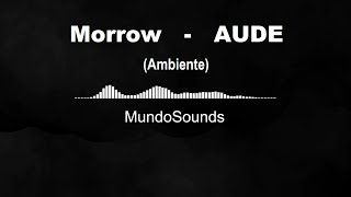 [NO COPYRIGHT MUSIC] 🎵Morrow - AUDE 🔊[CHILL] [Ambiental Sound]