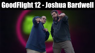 The Good Flight Podcast - Episode 12 - Joshua Bardwell Explains the YouTube Grind Wealth