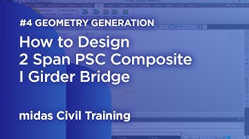 How to Design 2 Span PSC Composite I Girder Bridge #4 Geometry Generation Tutorial