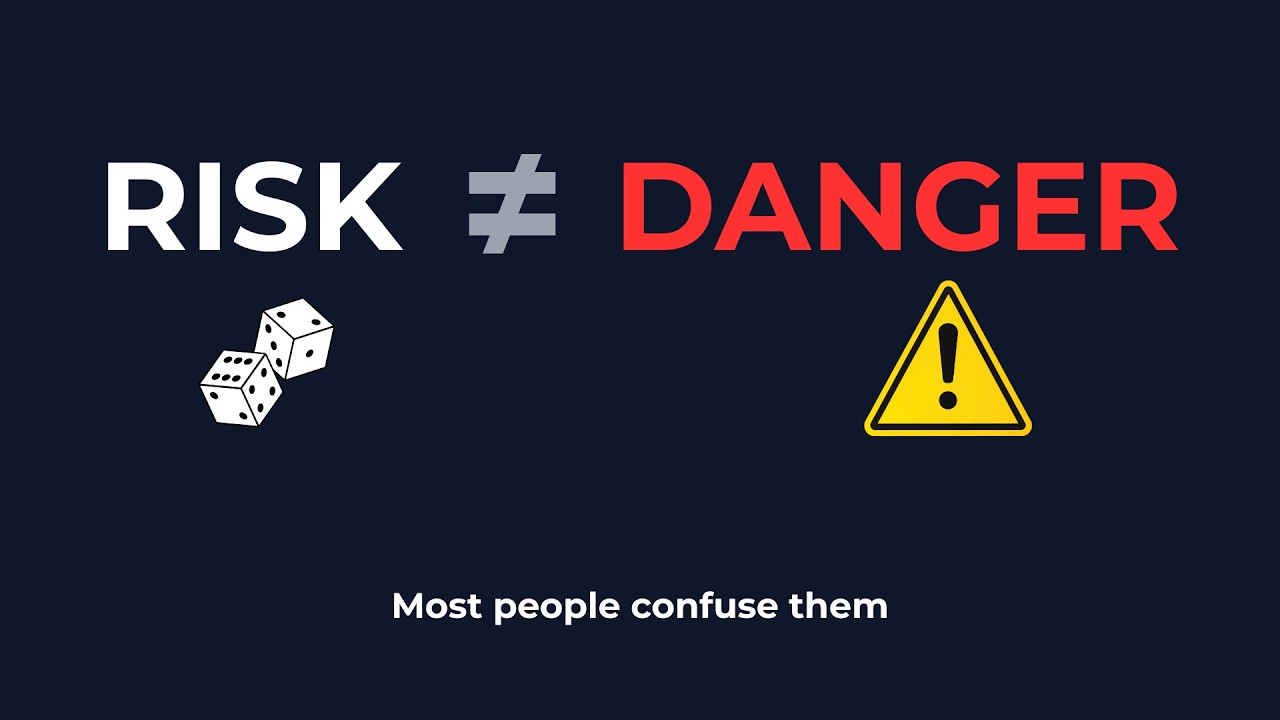 Risk ≠ Danger: Why Most People Confuse Them - YouTube