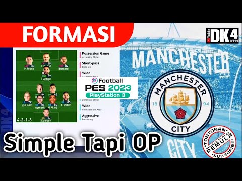 Formasi Manchester City!! Simple Tapi OP // PES 23 PS3