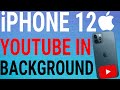 How To Play YouTube in BackGround on iPhone 12 / 12 Pro / IOS 14