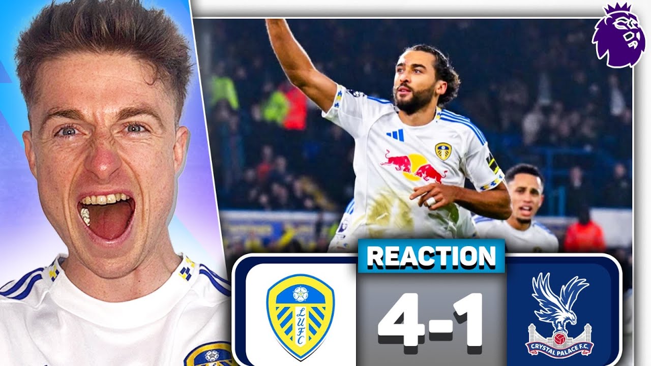 Leeds United 4-1 Crystal Palace MATCH REACTION | PERFORMANCE OF THE SEASON!