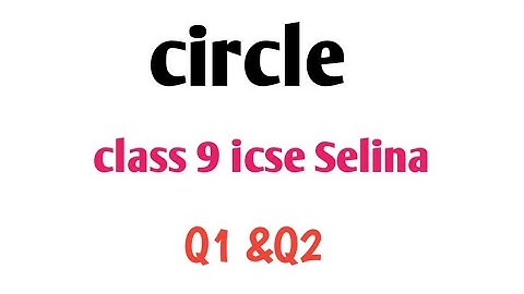 class 9||icse ||ch-17 || circle|| Ex-17A|| introduction|| Selina Concise||maths||icse board