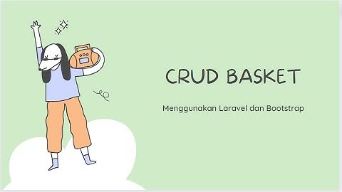 SIS4L - Pembuatan Website Menggunakan Framework Laravel & Bootstrap