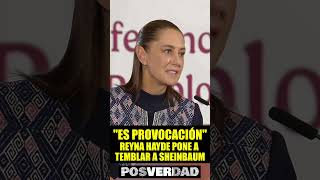 Reyna Haydee pone a temblar a Claudia Sheinbaum