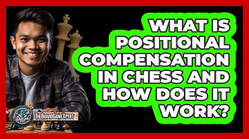 What Is Positional Compensation In Chess And How Does It Work? - The Board Game Xpert