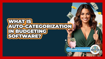 What Is Auto-categorization In Budgeting Software? - Your Guide to Budgeting