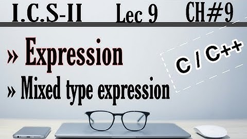 Expression in C |  2nd year computer chapter 9 | ICS Part 2