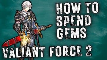 How to Spend Your Gems ~F2P Focused~ ((Valiant Force 2 ~ Gameplay / Commentary / Guide))