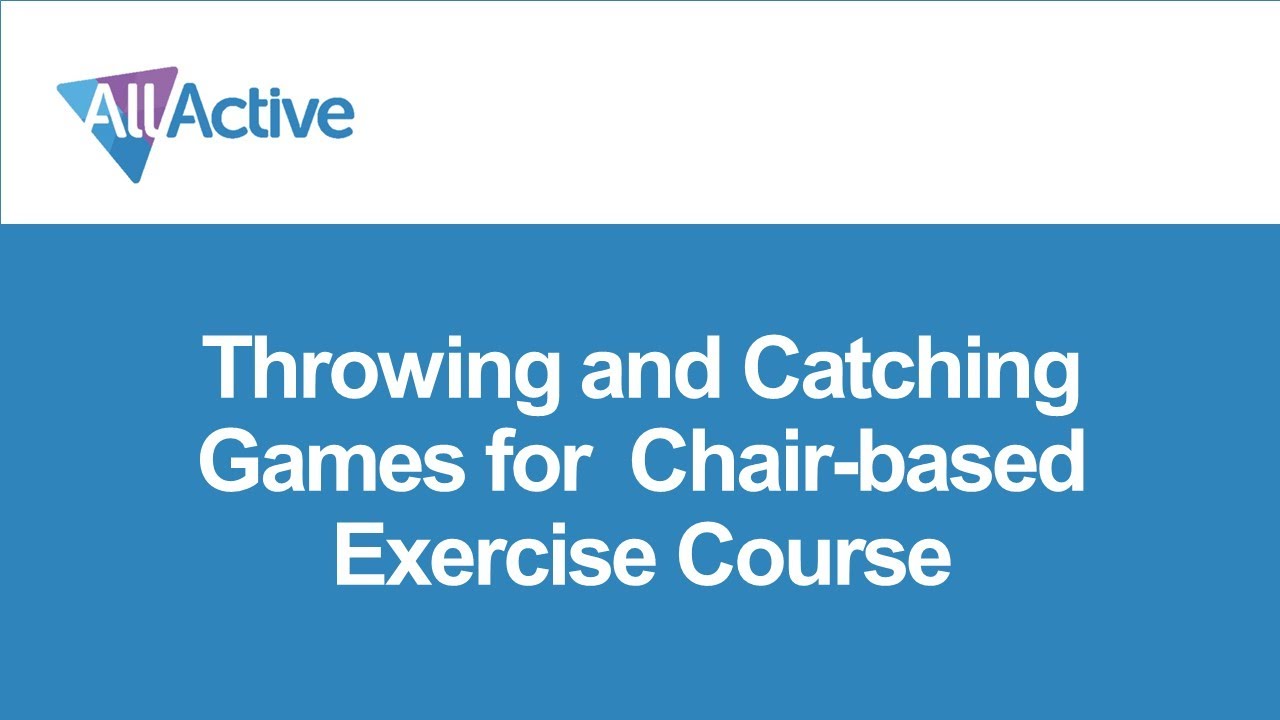 Throwing & Catching Games for Chair based Exercise Course Overview