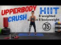 35 minute At Home UPPER BODY strength and cardio HIIT WORKOUT