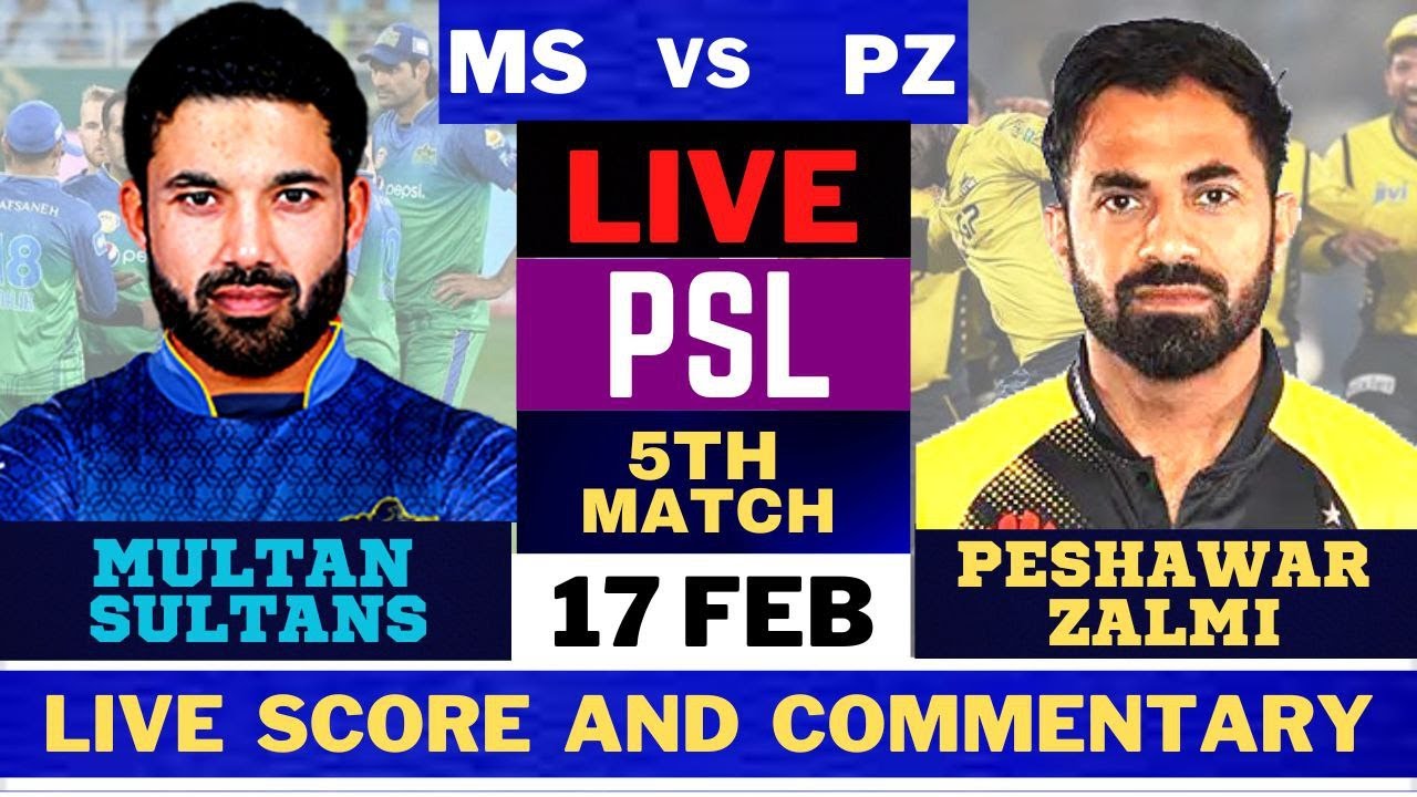 Live Multan Sultans vs Peshawar Zalmi MS vs PSZ Live 5th T20 Match Preview PSL 2023