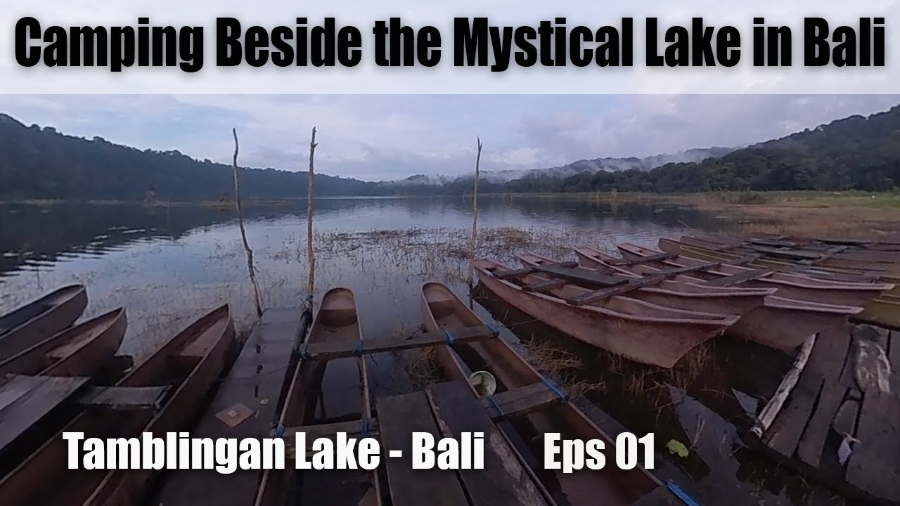 First Camping Vlog at Beautiful Place Tamblingan Lake - Bali