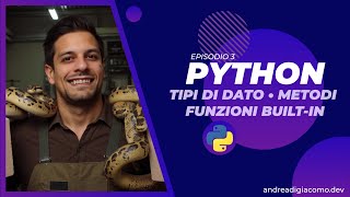 EP 03. Iniziamo a scrivere codice in PYTHON, TIPI DI DATO e FUNZIONI con JUPYTER | Andrea DG