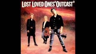 Lost Loved Ones - Lost Loved Ones (Outcast) 1985