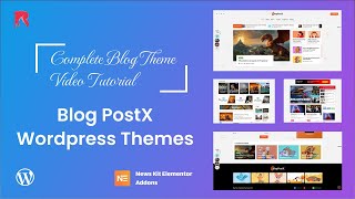 Blog Post X WordPress Complete Blog Theme Video Tutorial