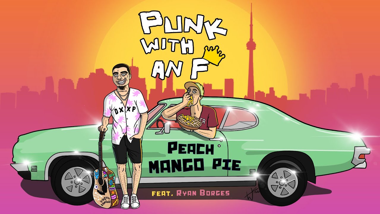 PunkWithAnF - Peach Mango Pie (ft. Ryan Borges) (Official Video)