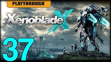 Xenoblade Chronicles X Part 37: Arms Testers Wanted