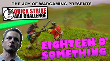 Eighteen O Something: A Quick Strike AAR