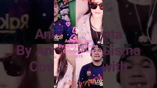 Anugrah Cinta byAndra R ft.Gisma coverpart2withM19#shorts#anfrarespati#gisma#lagumelayu#anugrahcinta