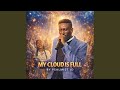 My Cloud Is Full (A Faith Declaration)