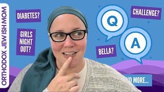 Q and A | Answering your Questions about Orthodox Jewish Life and more! | Orthodox Jewish Mom