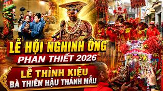 Full Hành trình rước Kiệu Bà Thiên Hậu Thánh Mẫu - Lễ hội Nghinh Ông 2026 Guide