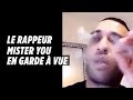 Le rappeur mister you en garde  vue pour avoir fait la pub des dealers