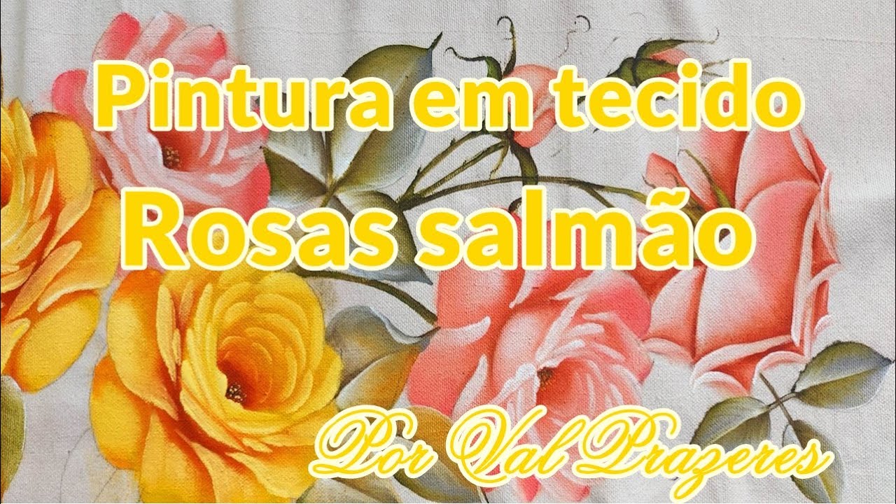 PINTURA EM TECIDOS ROSAS SALMÕES