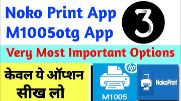 Noko Print App और M1005otg App के ये तीन Important Options सीख लो 2024।।Noko Print App M1005otg App