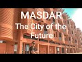 The City of the Future | Masdar City