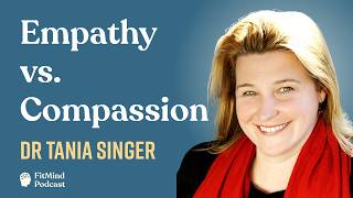 The Science of Human Connection & the Social Brain - Dr Tania Singer | The FitMind Podcast