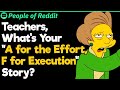 Teachers, What&#39;s Your &quot;A for the Effort, F for Execution&quot; Story?