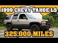 325,000 Mile 1999 Chevy Tahoe High Mileage Review
