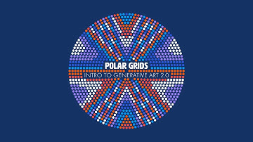 Polar Grid - Intro to Generative Art 2.0 | Skillshare