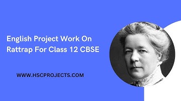 English Project Work On Rattrap | Class 12 CBSE