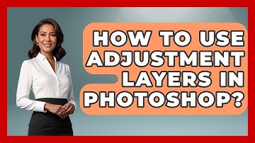 How To Use Adjustment Layers In Photoshop? - Graphic Design Nerd