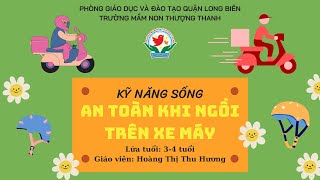 Kỹ năng sống An toàn khi ngồi trên xe máy | Cô giáo Hoàng Thị Thu Hương | Mầm non Thượng Thanh