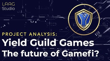Are guilds the future of GameFi? | Yield Guild Games | Project Analysis