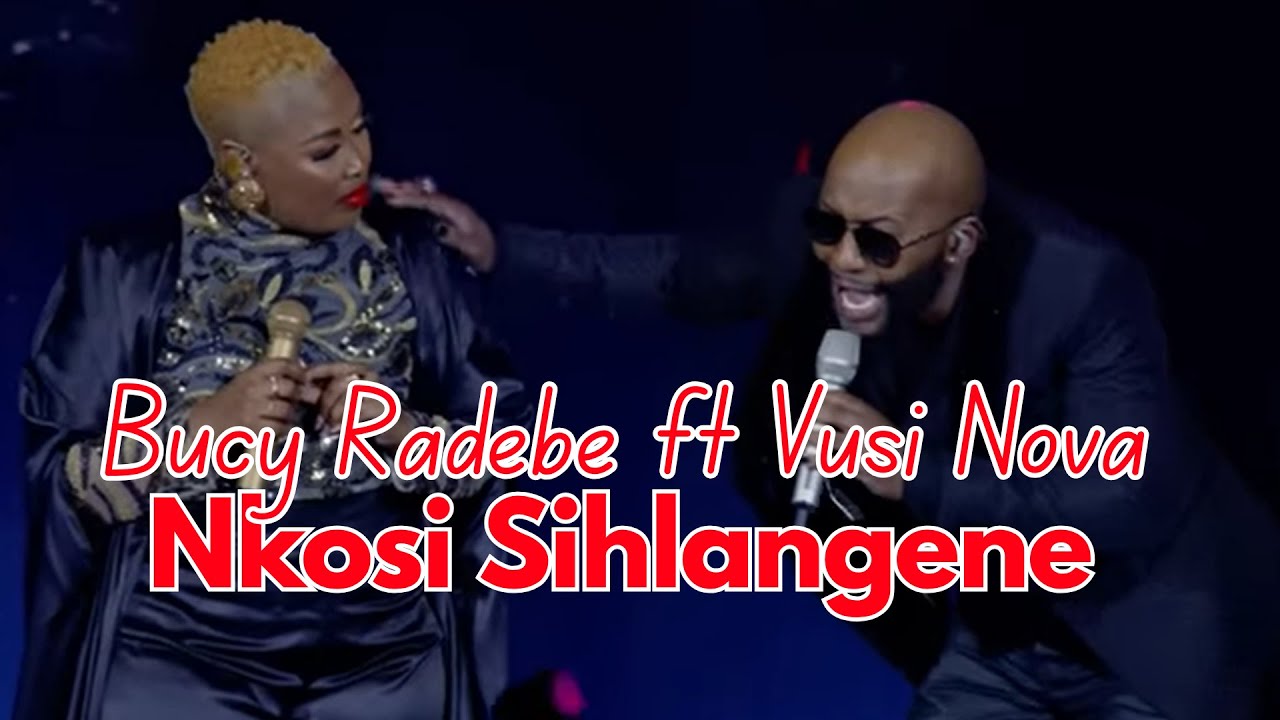 Bucy Radebe ft Vusi Nova | Nkosi Sihlangene (Live)