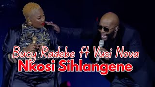 Bucy Radebe ft Vusi Nova | Nkosi Sihlangene (Live)