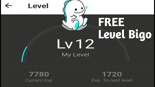 বগ লভ য ভব লবল বডন যয Bigo Live Free Level New Update 2019.