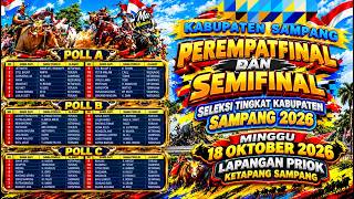 PEREMPATFINAL DAN SEMIFINAL SELEKSI TINGKAT KAB. SAMPANG MINGGU 18 OKTOBER 2026 LAP. PRIOK KETAPANG