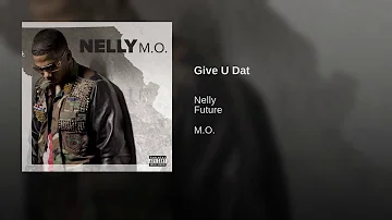 NELLY - Give U Dat (BEST SONGS 2021)