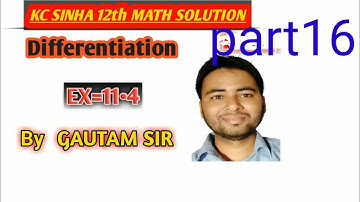 13 May 2020 12th class kc Sinha maths differentiation part16 Ex-11.4#### by Gautam sir