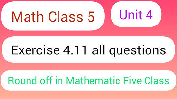 Math Class 5 Chapter 4 Exercise 4.11 Round off Wath is round off  Math Round off SindhTextBook Board