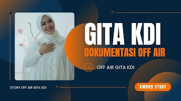 Dokumentasi Off Air Gita Kdi 