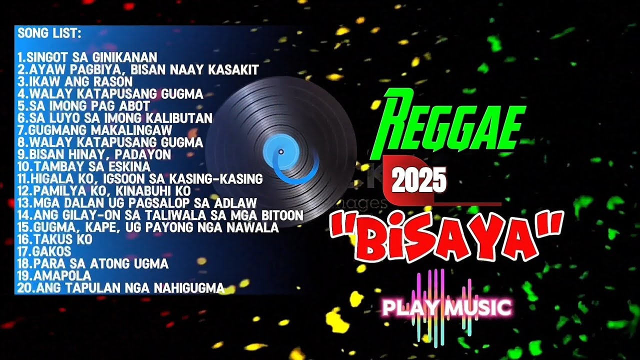 Best Of Bisaya Reggae 2025 V11 by: Nocotone 