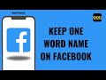 How To Keep One Word Name On Facebook